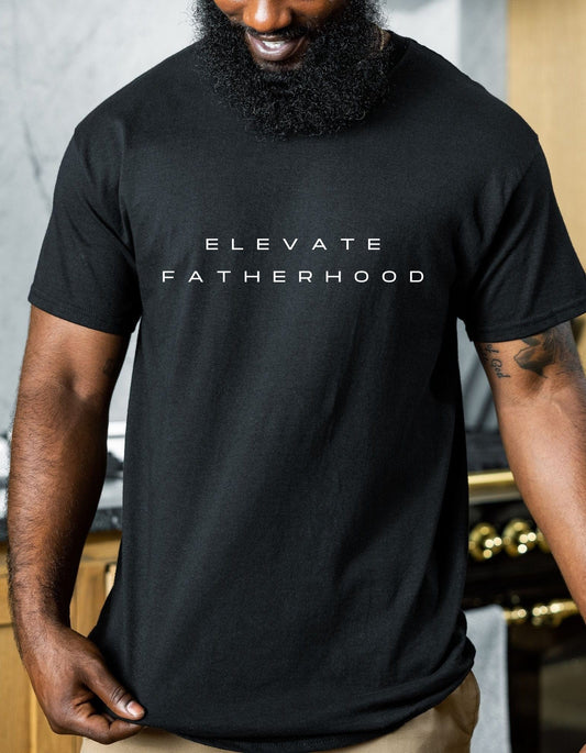 Black Elevate Fatherhood T-Shirt